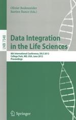 Data Integration in the Life Sciences: 8th International Conference, DILS 2012, College Park, MD, USA, June 28-29, 2012, Proceedings