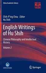 English Writings of Hu Shih: Chinese Philosophy and Intellectual History (Volume 2)