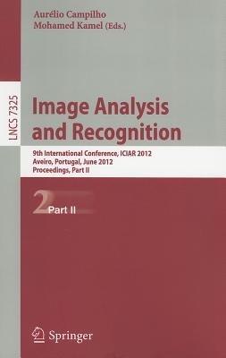 Image Analysis and Recognition: 9th International Conference, ICIAR 2012, Aveiro, Portugal, June 25-27, 2012. Proceedings, Part II - cover