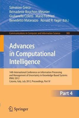 Advances in Computational Intelligence, Part IV: 14th International Conference on Information Processing and Management of Uncertainty in Knowledge-Based Systems, IPMU 2012, Catania, Italy, July 9 - 13, 2012. Proceedings, Part IV - cover
