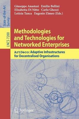 Methodologies and Technologies for Networked Enterprises: ArtDeco: Adaptive Infrastructures for Decentralised Organisations - cover