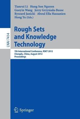 Rough Sets and Knowledge Technology: 7th International Conference, RSKT 2012, Chengdu, China, August 17-20, 2012, Proceedings - cover