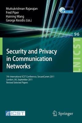 Security and Privacy in Communication Networks: 7th International ICST Conference, SecureComm 2011, London, September 7-9, 2011, Revised Selected Papers - cover