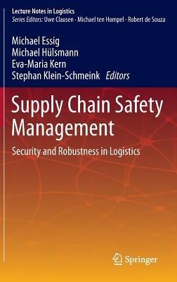 Supply Chain Safety Management: Security and Robustness in Logistics - cover
