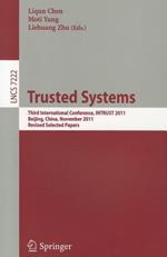 Trusted Systems: Third International Conference, INTRUST 2011, Beijing, China, November 27-20, 2011, Revised Selected Papers