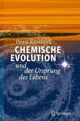 Chemische Evolution und der Ursprung des Lebens - Horst Rauchfuss - cover