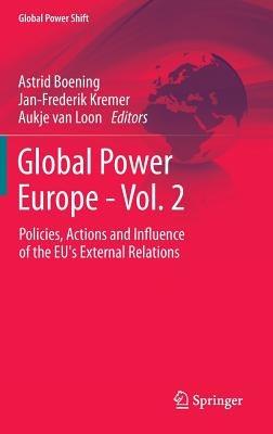 Global Power Europe - Vol. 2: Policies, Actions and Influence of the EU's External Relations - cover