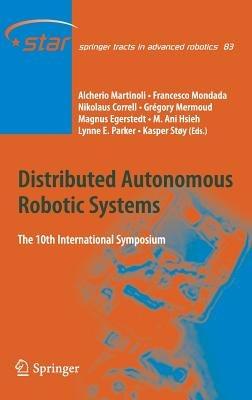 Distributed Autonomous Robotic Systems: The 10th International Symposium - cover