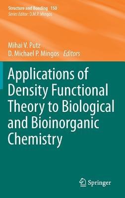 Applications of Density Functional Theory to Biological and Bioinorganic Chemistry - cover