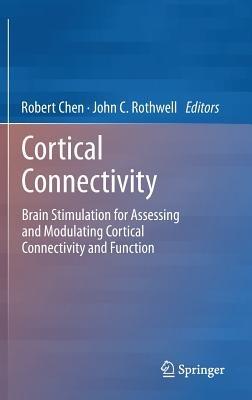 Cortical Connectivity: Brain Stimulation for Assessing and Modulating Cortical Connectivity and Function - cover