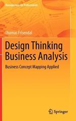 Design Thinking Business Analysis: Business Concept Mapping Applied