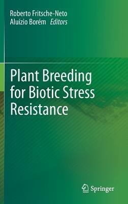 Plant Breeding for Biotic Stress Resistance - cover