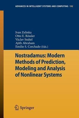 Nostradamus: Modern Methods of Prediction, Modeling and Analysis of Nonlinear Systems - cover