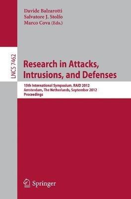 Research in Attacks, Intrusions and Defenses: 15th International Symposium, RAID 2012, Amsterdam, The Netherlands, September 12-14, 2012, Proceedings - cover