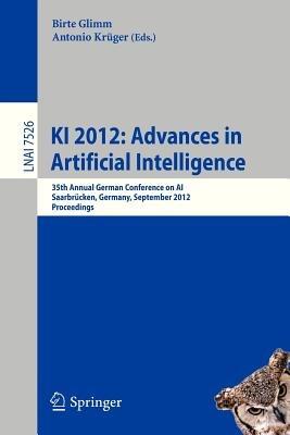 KI 2012: Advances in Artificial Intelligence: 35th Annual German Conference on AI, Saarbrücken, Germany, September 24-27, 2012, Proceedings - cover