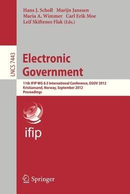Electronic Government: 11th IFIP WG 8.5 International Conference, EGOV 2012, Kristiansand, Norway, September 3-6, 2012, Proceedings - cover