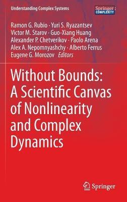 Without Bounds: A Scientific Canvas of Nonlinearity and Complex Dynamics - cover