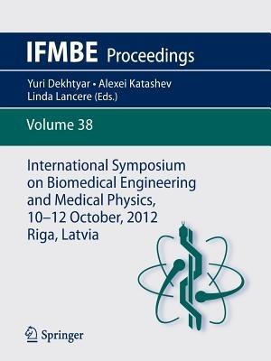 International Symposium on Biomedical Engineering and Medical Physics, 10-12 October, 2012, Riga, Latvia - cover