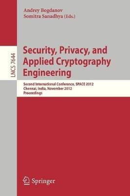 Security, Privacy, and Applied Cryptography Engineering: Second International Conference, SPACE 2012, Chennai, India, November 3-4, 2012, Proceedings - cover