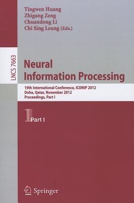 Neural Information Processing: 19th International Conference, ICONIP 2012, Doha, Qatar, November 12-15, 2012, Proceedings, Part I - cover