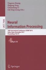 Neural Information Processing: 19th International Conference, ICONIP 2012, Doha, Qatar, November 12-15, 2012, Proceedings, Part I19th International Conference, ICONIP 2012, Doha, Qatar, November 12-15, 2012, Proceedings, Part IV