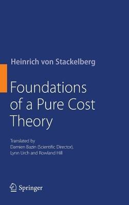 Foundations of a Pure Cost Theory - Heinrich von Stackelberg - cover