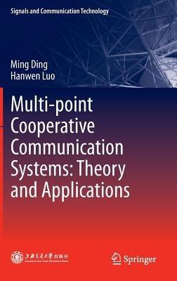 Multi-point Cooperative Communication Systems: Theory and Applications - Ming Ding,Hanwen Luo - cover