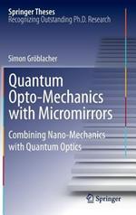 Quantum Opto-Mechanics with Micromirrors: Combining Nano-Mechanics with Quantum Optics