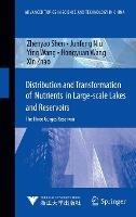 Distribution and Transformation of Nutrients in Large-scale Lakes and Reservoirs: The Three Gorges Reservoir - Zhenyao Shen,Junfeng Niu,Xiying Wang - cover