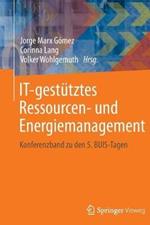 IT-gestütztes Ressourcen- und Energiemanagement: Konferenzband zu den 5. BUIS-Tagen