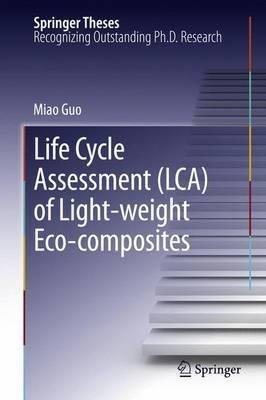 Life Cycle Assessment (LCA) of Light-Weight Eco-composites - Miao Guo - cover