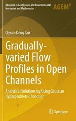 Gradually-varied Flow Profiles in Open Channels: Analytical Solutions by Using Gaussian Hypergeometric Function
