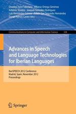 Advances in Speech and Language Technologies for Iberian Languages: IberSPEECH 2012 Conference, Madrid, Spain, November 21-23, 2012. Proceedings