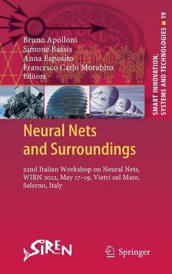Neural Nets and Surroundings: 22nd Italian Workshop on Neural Nets, WIRN 2012, May 17-19, Vietri sul Mare, Salerno, Italy - cover