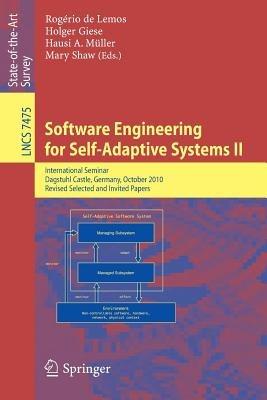 Software Engineering for Self-Adaptive Systems: International Seminar Dagstuhl Castle, Germany, October 24-29, 2010 Revised Selected and Invited Papers - cover