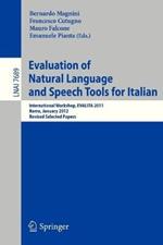 Evaluation of Natural Language and Speech Tool for Italian: International Workshop, EVALITA 2011, Rome, January 24-25, 2012, Revised Selected Papers