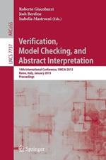 Verification, Model Checking, and Abstract Interpretation: 14th International Conference, VMCAI 2013, Rome, Italy, January 20-22, 2013, Proceedings
