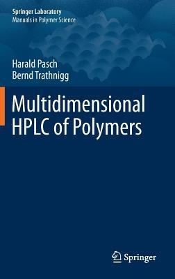 Multidimensional HPLC of Polymers - Harald Pasch,Bernd Trathnigg - cover