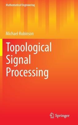 Topological Signal Processing - Michael Robinson - cover