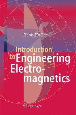 Introduction to Engineering Electromagnetics - Yeon Ho Lee - cover