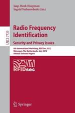 Radio Frequency Identification: Security and Privacy Issues: 8th International Workshop, RFIDSec 2012, Nijmegen, The Netherlands, July 2-3, 2012, Revised Selected Papers