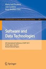 Software and Data Technologies: 6th International Conference, ICSOFT 2011, Seville, Spain, July 18-21, 2011. Revised Selected Papers