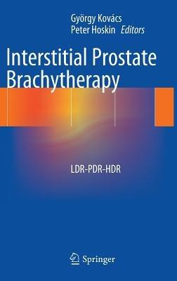 Interstitial Prostate Brachytherapy: LDR-PDR-HDR - cover
