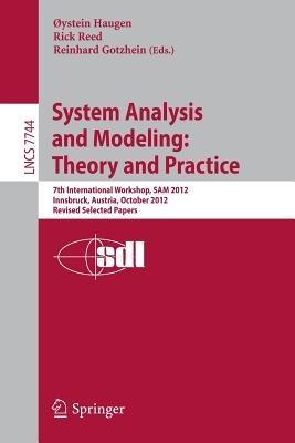 System Analysis and Modeling: Theory and Practice: 7th International Workshop, SAM 2012, Innsbruck, Austria, October 1-2, 2012, Revised Selected Papers - cover