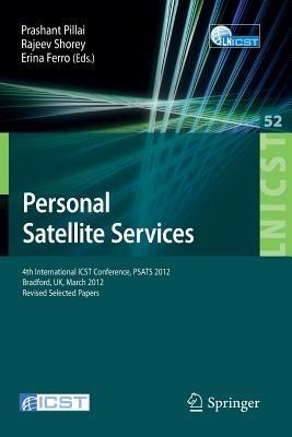 Personal Satellite Services: 4th International ICST Conference, PSATS 2012, Bradford, UK, March 22-23, 2012. Revised Selected Papers - cover