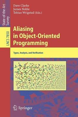 Aliasing in Object-Oriented Programming: Types, Analysis and Verification - cover