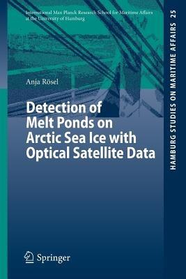 Detection of Melt Ponds on Arctic Sea Ice with Optical Satellite Data - Anja Rösel - cover