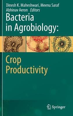 Bacteria in Agrobiology: Crop Productivity - cover