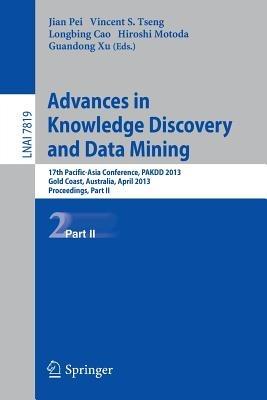 Advances in Knowledge Discovery and Data Mining: 17th Pacific-Asia Conference, PAKDD 2013, Gold Coast, Australia, April 14-17, 2013, Proceedings, Part II - cover