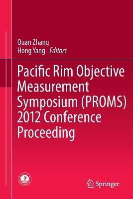 Pacific Rim Objective Measurement Symposium (PROMS) 2012 Conference Proceeding - cover